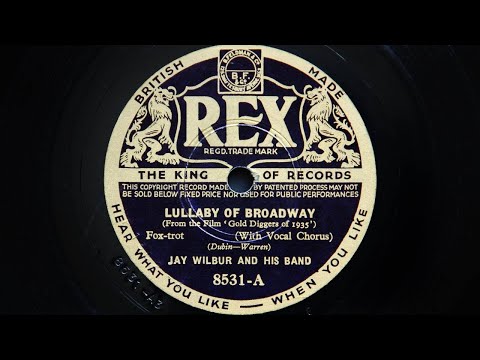 Jay Wilbur  and His band - The Lullaby Of Broadway (1935)