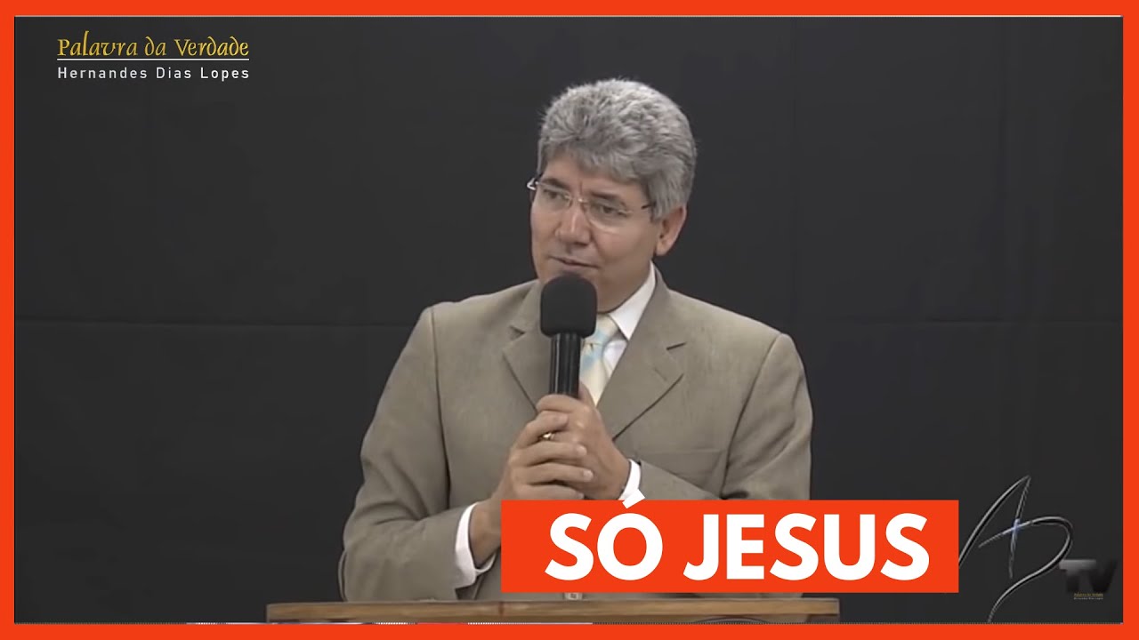 SÓ JESUS - Hernandes Dias Lopes