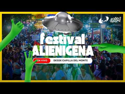 FESTIVAL ALIENÍGENA 2026: VIVO DESDE CAPILLA DEL MONTE