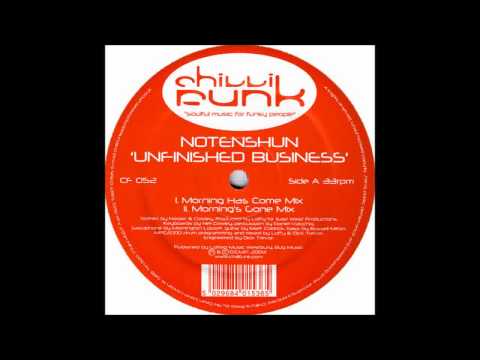 (2003) Notenshun - Unfinished Business [Morning Has Come Mix]