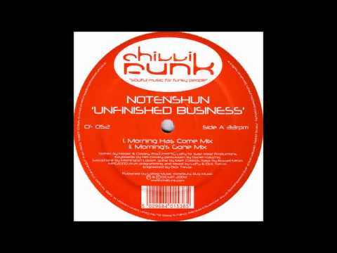 (2003) Notenshun - Unfinished Business [Morning Has Come Mix]