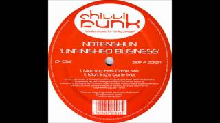 (2003) Notenshun - Unfinished Business [Morning Has Come Mix]