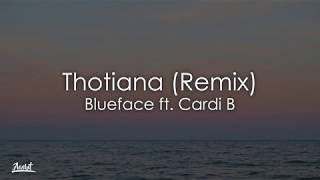 Blueface - Thotiana (Remix) (Lyrics / Lyric Video) ft. Cardi B