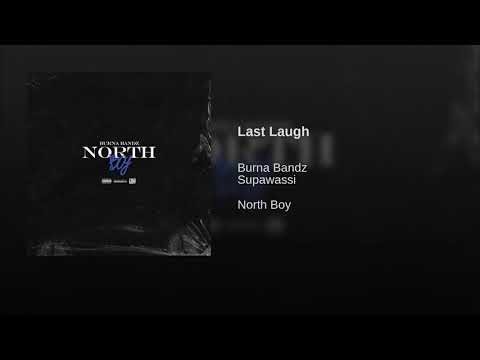 Burna Bandz - "Last Laugh" (Official Audio) [feat. Supawassi]