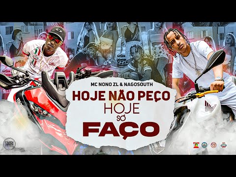 MC NONO ZL e NAGOSOUTH - Hoje não peço hoje só faço (DJ Santana BEAT)[Vídeoclipe oficial]