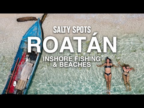 Best Beaches & Inshore Fishing Of Roatán | Salty Spots