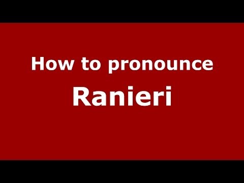 How to pronounce Ranieri