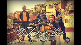 A Primera Vista - Doucer&Nestor, Ral (Flow Caracas Music) Alx Prod