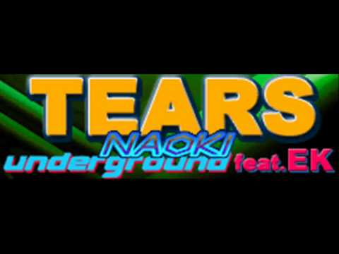 NAOKI underground feat. EK - TEARS (HQ)