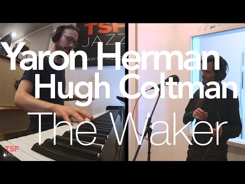 Yaron Herman & Hugh Coltman "The Waker" en Session live TSFJAZZ