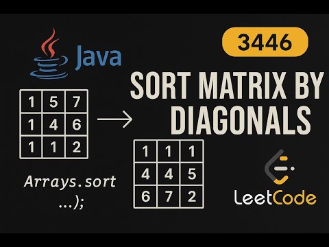 Leetcode 3446 Sort Matrix By Diagonals Java Solution Matrix Sorting Algorithm