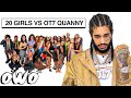 20 WOMEN VS 1 RAPPER: Ot7QUANNY OWO EDITION