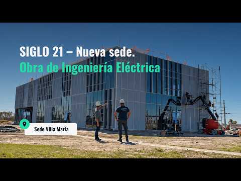 SIGLO 21 – NUEVA SEDE VILLA MARÍA