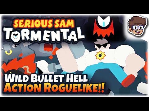 WILD BULLET HELL ACTION ROGUELIKE! | Let's Try Serious Sam: Tormental
