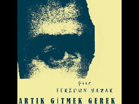ARTIK GİTMEK GEREK