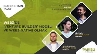 Web3’de ‘Venture Builder’ modeli ve Web3-native olmak