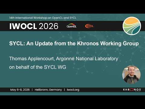 IWOCL 2026 - SYCL: An Update from the Khronos Working Group