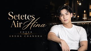 Download lagu SETETES AIR HINA - RHOMA IRAMA || DANGDUT INDIA MODERN BY ARDHA CHANDRA  mp3