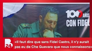 « Il faut dire que sans Fidel Castro, il n’y aurait pas eu de Che Guevara que nous connaissons