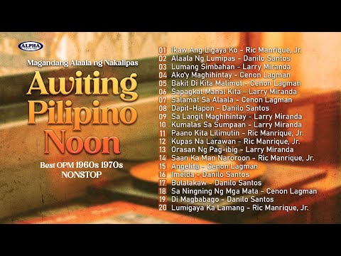 Magandang Alaala ng Nakalipas - Awiting Pilipino Noon - BEST OPM 1960s 1970s - NONSTOP 2025