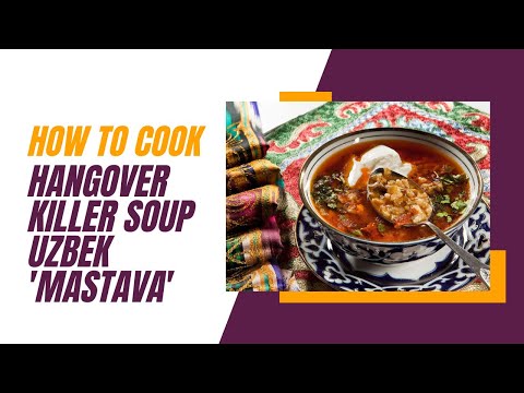 HOW TO COOK Hangover remedy soup. Uzbek 'Mastava'