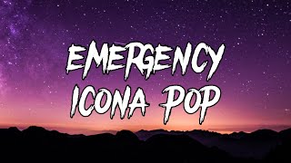Emergency - Icona Pop (Lyrics)