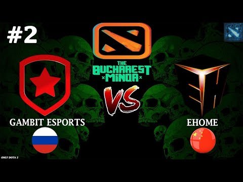 Gambit vs EHOME [Не спешите? Нет!] The Bucharest Minor 2019 Highlights
