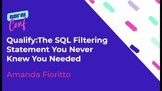 Qualify:The SQL Filtering Statement You Never Knew You Needed - Amanda Fioritto