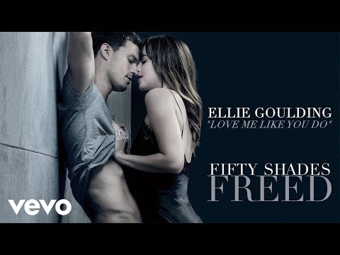 Video thumbnail for Love Me Like You Do (Fifty Shades Freed Version)