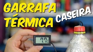 Faça uma garrafa térmica em casa!