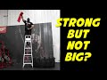 STRONG But Not BIG? (Building Strength But Still Small)