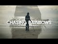 STOP SEARCHING OUTSIDE OURSELVES  - Chasing Rainbows