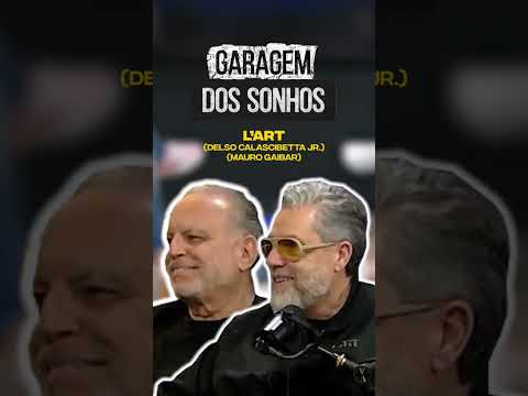 Garagem dos Sonhos - Mauro e Delso da L’Art