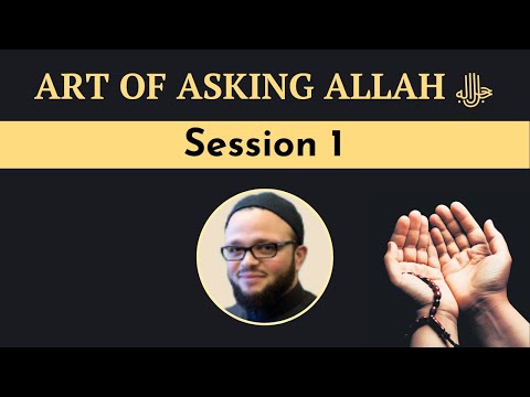 Qur'anic Dua 1: The Art of Asking Allah [Yasir Fahmy]
