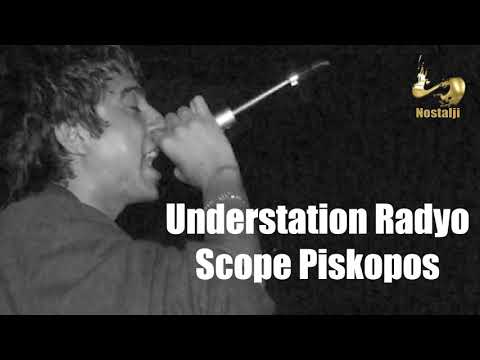 Scope Piskopos  Understation Radyo Röportaj 2007
