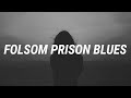 Johnny Cash - Folsom Prison Blues (Lyrics) - ourmemoriestonight Johnny Cash - Folsom Prison Blues (Lyrics)