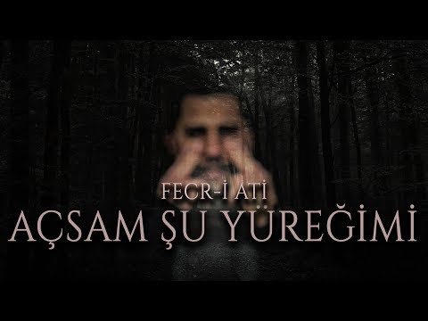 Fecr-i Ati - Açsam Şu Yüreğimi Lirik Video