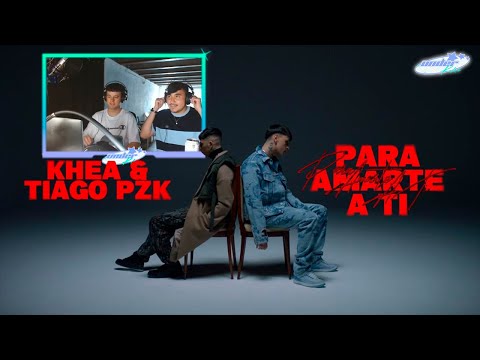 (REACCIÓN) KHEA, Tiago PZK - PARA AMARTE A TI
