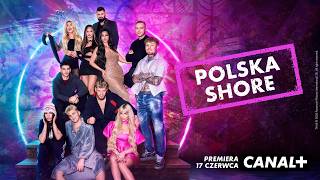 POLSKA SHORE | Premiera 17 czerwca w CANAL+