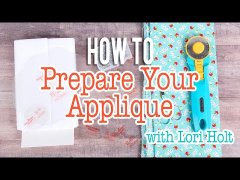 How to Prepare your Applique with Lori Holt | Fat Quarter Shop