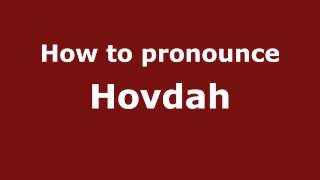 How to pronounce Hovdah
