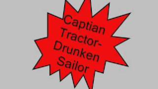 Captain Tractor- Drunken Sailor.wmv