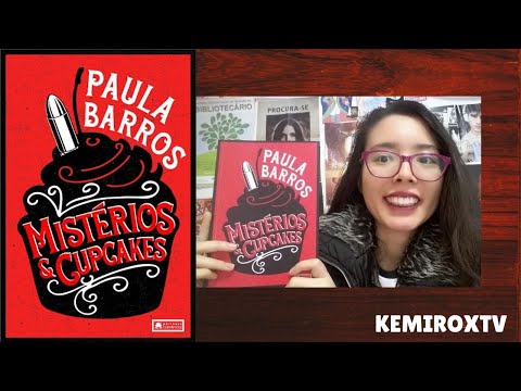 Mistrios & Cupcakes (Paula Barros) descubra porque eu o favoritei | Kemiroxtv