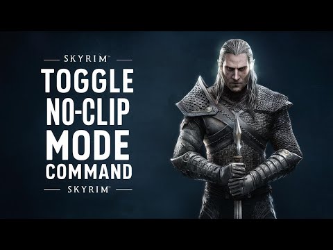 Noclip Command Skyrim
