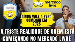 Triste realidade pra quem tá começando a vender no mercado livre em 2025 - Ainda da pra vender?