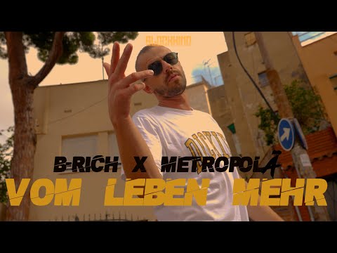 METROPOLÄ x B RICH - VOM LEBEN MEHR