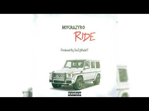 MyCrazyRo - Ride (Produced by TeeZyMadeIT)