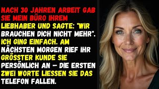 Nach 30 Jahren Arbeit gab sie mein Büro ihrem Liebhaber und sagte: 
