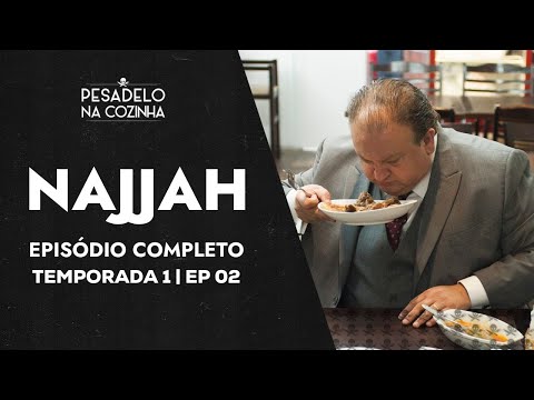 NAJJAH | EPISÓDIO COMPLETO | PESADELO NA COZINHA