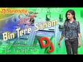 Bin Tere Sanam Mar Mitenge Hum Dj Remix Song Tapa Tap Dj Surendra